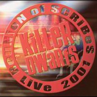 Killer Dwarfs, Reunion Of Scribes: Live 2001