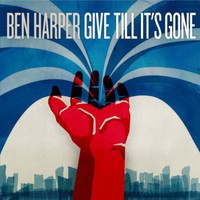 Ben Harper, Give Till It's Gone