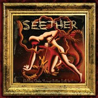 Seether, Holding Onto Strings Better Left To Fray