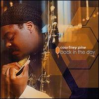 Courtney Pine, Back In The Day