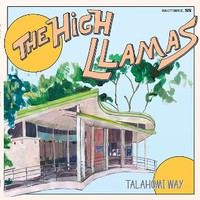 The High Llamas, Talahomi Way