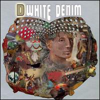 White Denim, D