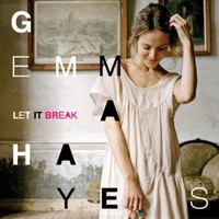 Gemma Hayes, Let It Break