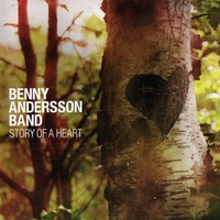 Benny Andersson Band, Story Of A Heart