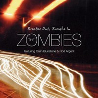 The Zombies, Breathe Out, Breathe In (Featuring Colin Blunstone & Rod Argent)