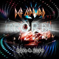 Def Leppard, Mirrorball: Live And More