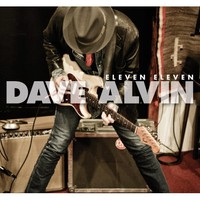 Dave Alvin, Eleven Eleven