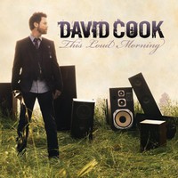 David Cook, This Loud Morning