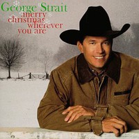 George Strait, Merry Christmas Wherever You Are