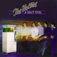 The Hollies, A Crazy Steal