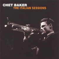 Chet Baker, The Italian Sessions