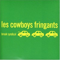 Les Cowboys Fringants, Break syndical