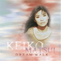 Keiko Matsui, Dream Walk