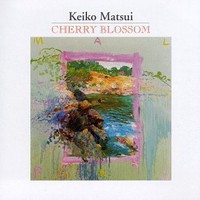Keiko Matsui, Cherry Blossom