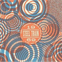 Steel Train, 1969