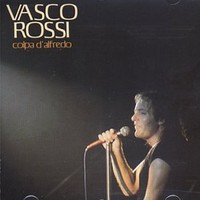 Vasco Rossi, Colpa d'Alfredo