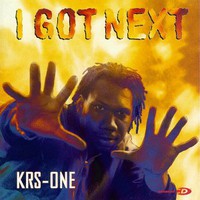 KRS-One, I Got Next
