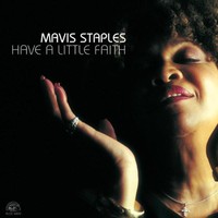 Mavis Staples, Have a Little Faith