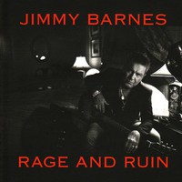 Jimmy Barnes, Rage and Ruin