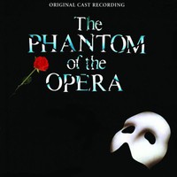 Andrew Lloyd Webber, The Phantom of the Opera (1986 original London cast)