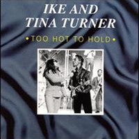 Ike & Tina Turner, Too Hot to Hold