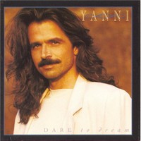 Yanni, Dare to Dream