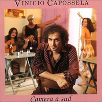 Vinicio Capossela, Camera a sud