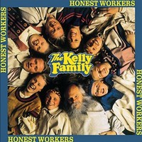 The Kelly Family, Honest Workers