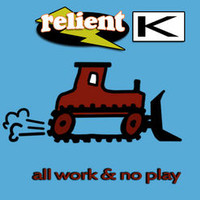 Relient K, All Work & No Play
