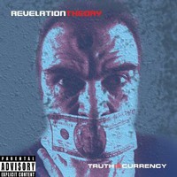 Rev Theory, Truth Is Currency