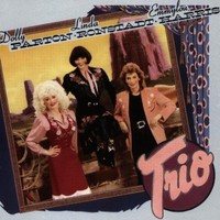 Dolly Parton, Linda Ronstadt & Emmylou Harris, Trio