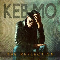 Keb' Mo', The Reflection