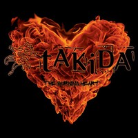 Takida, The Burning Heart