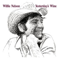 Willie Nelson, Yesterday's Wine