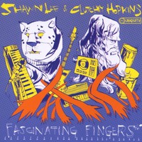 Clutchy Hopkins & Shawn Lee, Fascinating Fingers