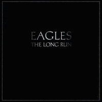 Eagles, The Long Run