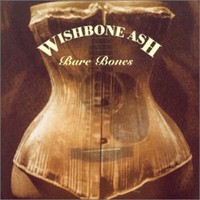 Wishbone Ash, Bare Bones