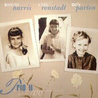 Dolly Parton, Linda Ronstadt & Emmylou Harris, Trio II