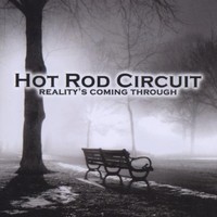 Hot Rod Circuit, Reality's Coming Through