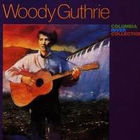 Woody Guthrie, Columbia River Collection