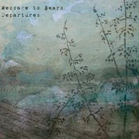 Message to Bears, Departures