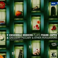 Frank Zappa, Ensemble Modern Plays Frank Zappa: Greggery Peccary & Other Persuasions (feat. conductor: Jonathan S