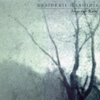Desiderii Marginis, Songs Over Ruins