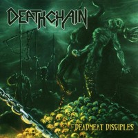 Deathchain, Deadmeat Disciples
