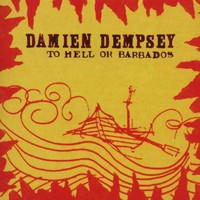 Damien Dempsey, To Hell or Barbados