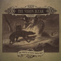 The Vision Bleak, The Wolves Go Hunt Their Prey