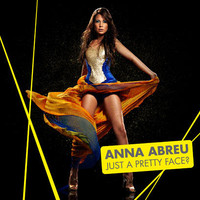 Anna Abreu, Just a Pretty Face?