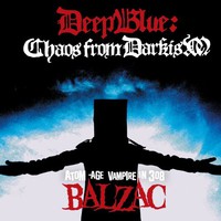 BALZAC, Deep Blue: Chaos From Darkism
