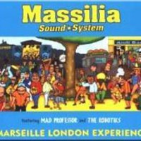 Massilia Sound System, Marseille London Experience