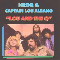 NRBQ, Lou and the Q (feat. Captain Lou Albano)